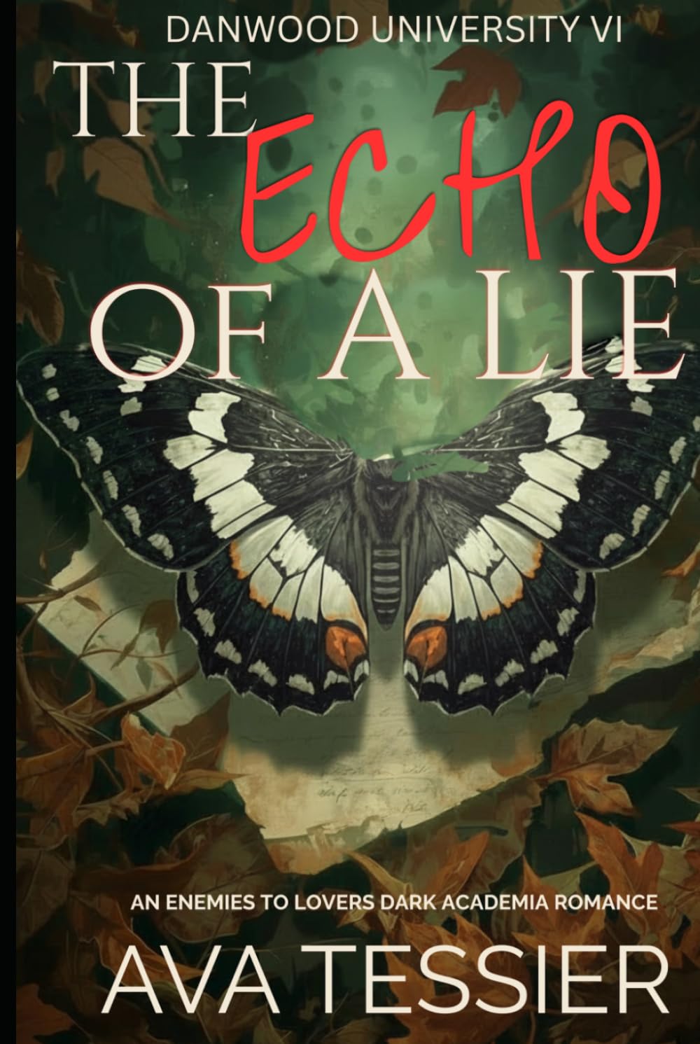 The Echo of a Lie: A steamy enemies-to-lovers dark academia forced proximity second chance dark alliance romance (Danwood University Series)