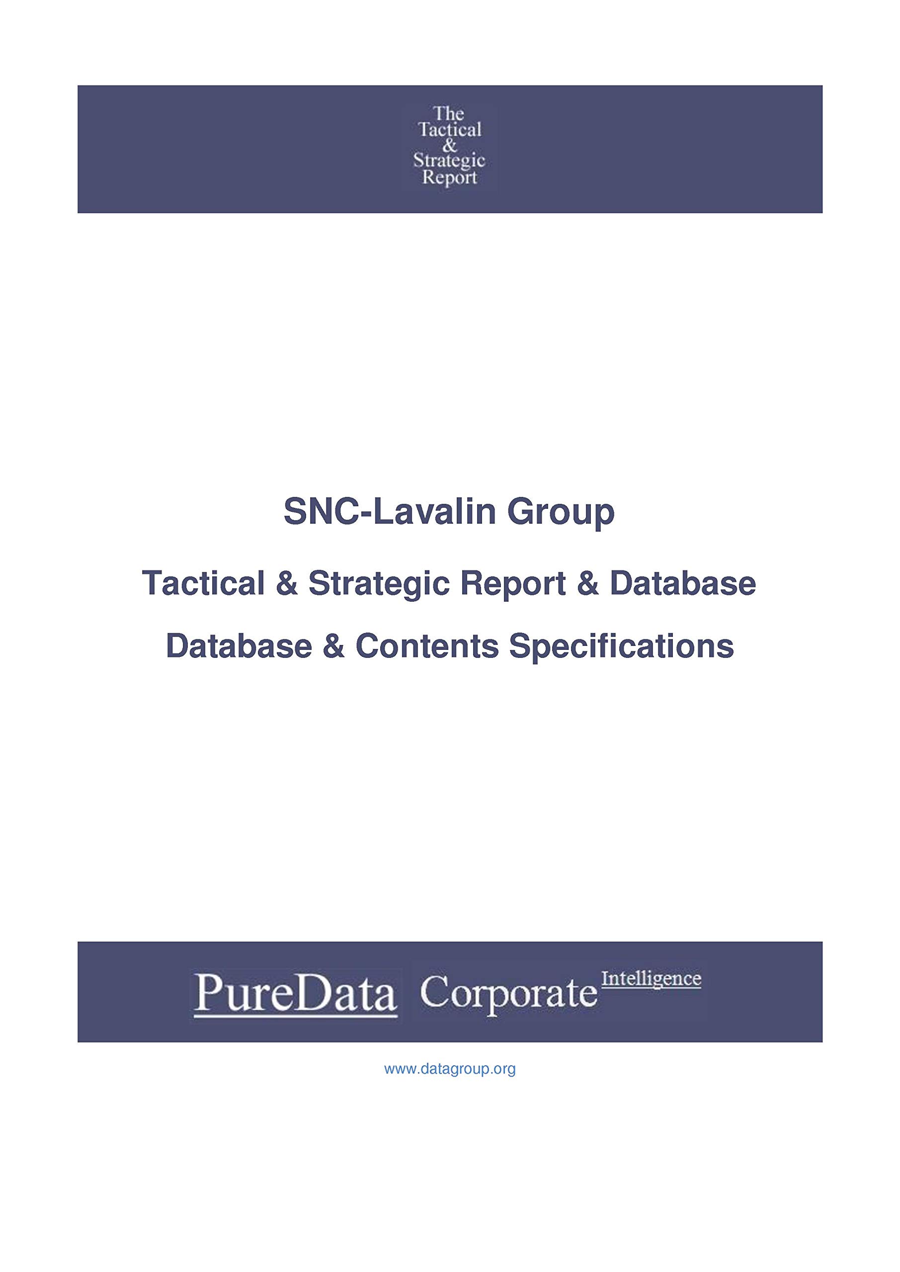 SNC-Lavalin Group: Tactical & Strategic Database Specifications - Toronto perspectives (Tactical & Strategic - Canada Book 15615)