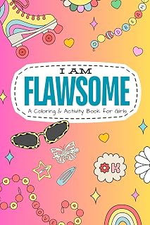 I AM FLAWSOME: Coloring & Activity Book for Girls (I AM FLAWSOME COLORING & ACTIVITY BOOKS FOR GIRLS)