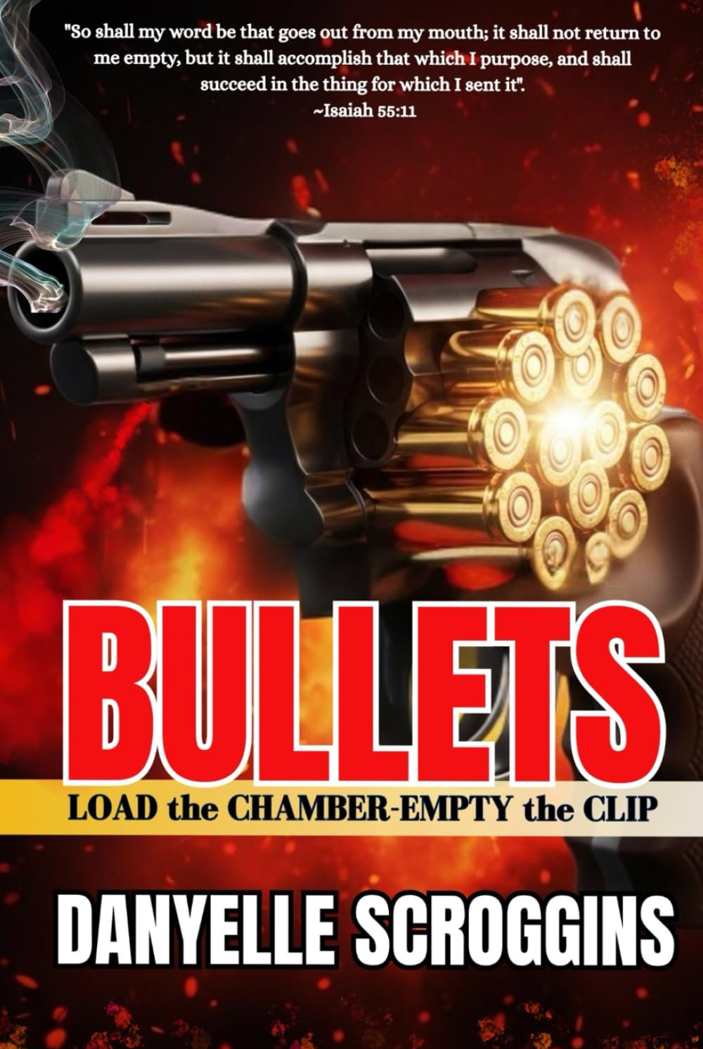 BULLETS: LOAD the CHAMBER-EMPTY the CLIP