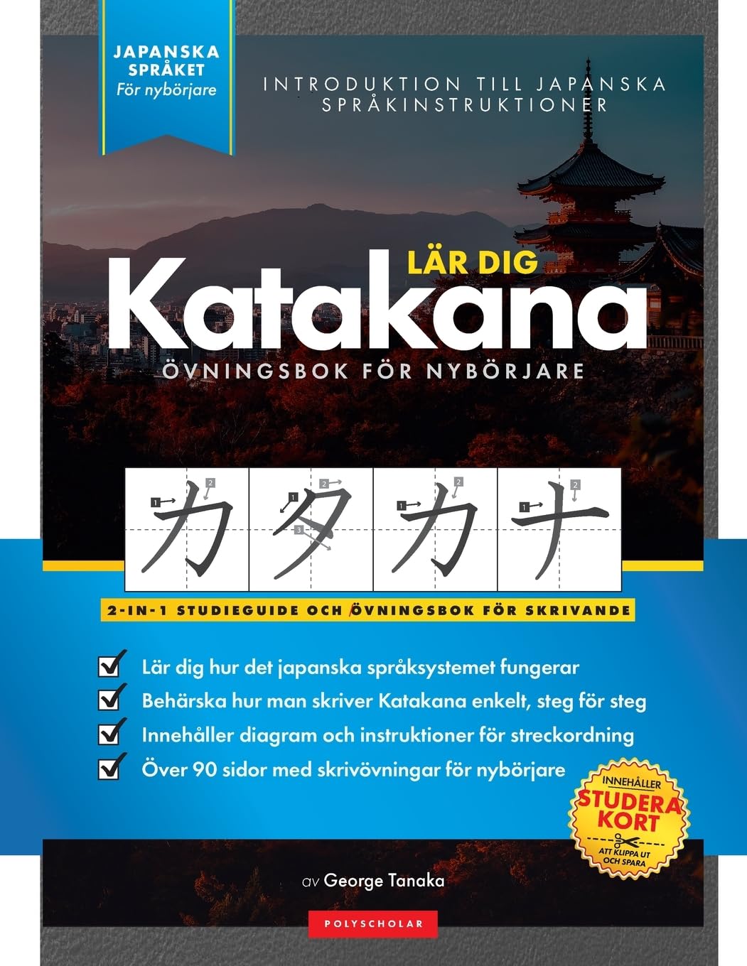 Lär dig Katakana– Japanska för nybörjare: En enkel steg-för-steg-studieguide och övn: En enkel, steg-för-steg-studieguide och övningsbok i skrivning: ... (Grundläggande Japanska Böcker)