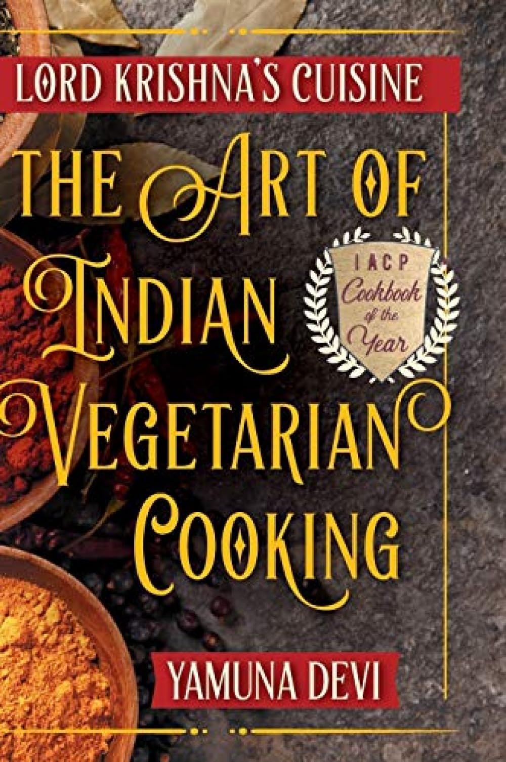 Lord Krishna's Cuisine: The Art of Indian Vegetarian by Yamuna Devi HARDBACK