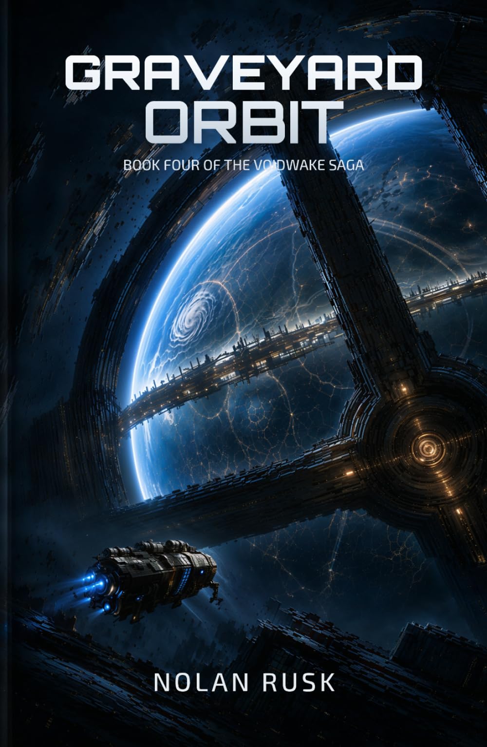 Graveyard Orbit: The World Within The Lock (Voidwake Saga)