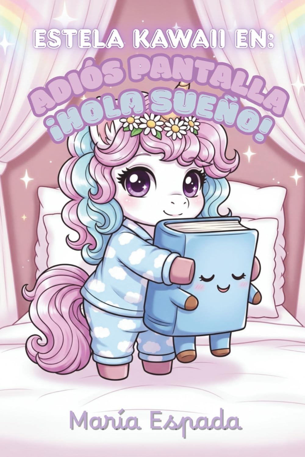 Estela Kawaii: Adios pantalla, ¡hola sueño!