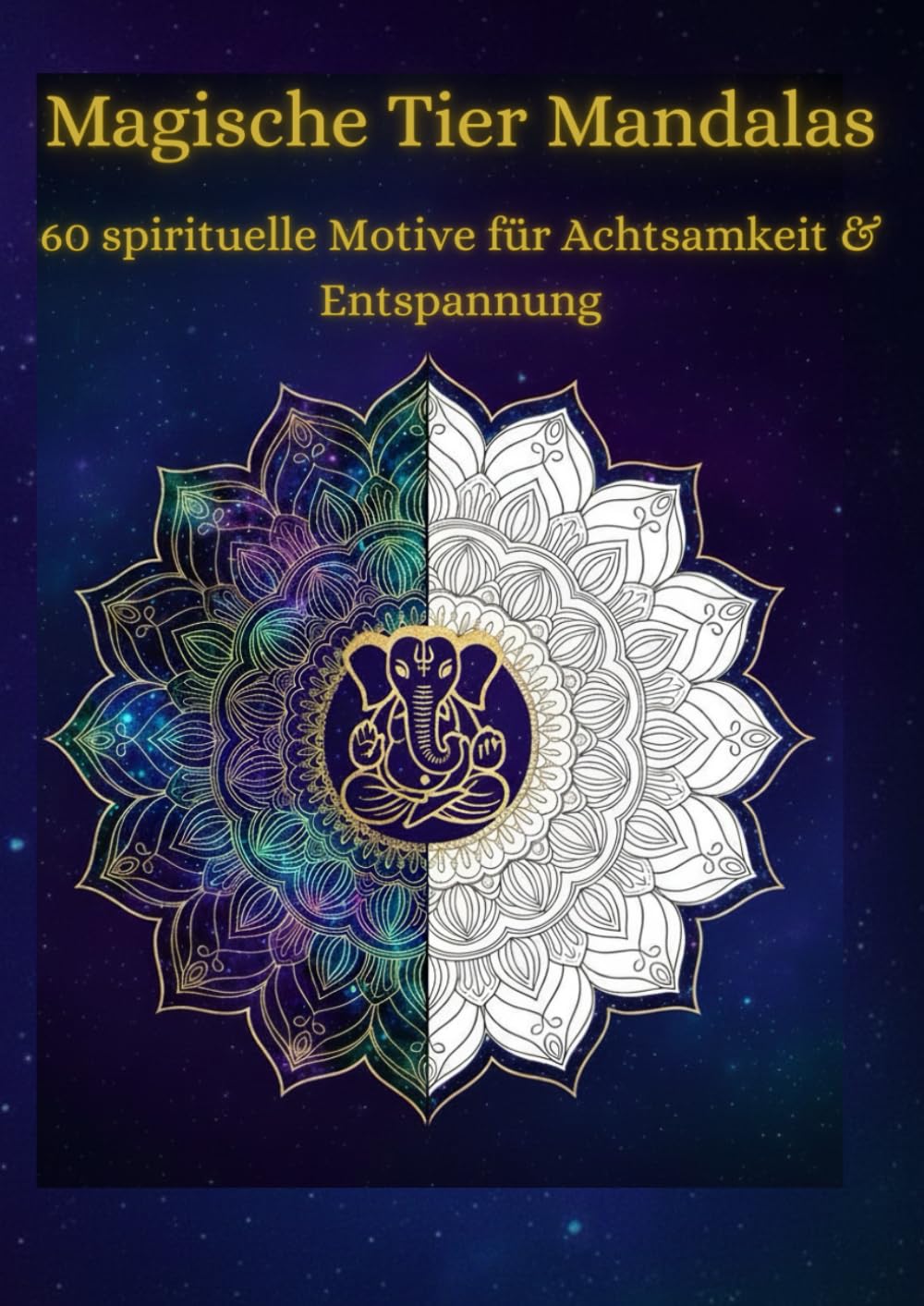 Mandalas für Erwachsene – Spirituelle Tier-Mandalas Bonusmaterial: Entdecke die spirituelle Kraft und Bedeutung der Tiere