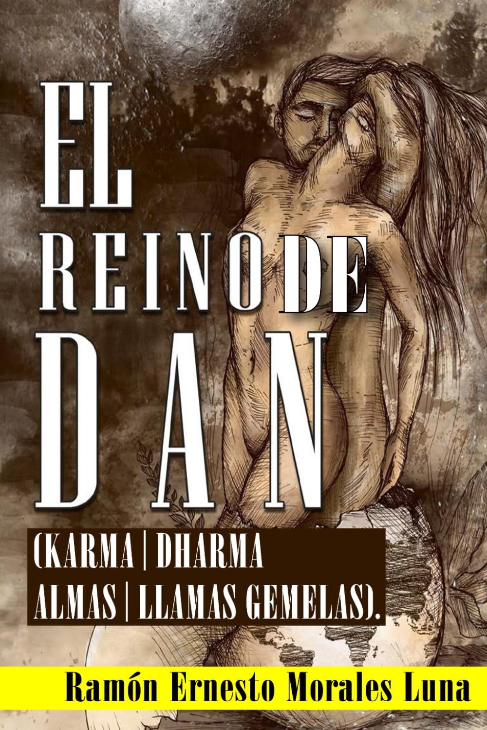 EL REINO DE DAN: (KARMA | DHARMA ALMAS | LLAMAS GEMELAS).