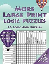 More Large Print Logic Puzzles: 50 Logic Grid Puzzles: Contains fun puzzles in font size 16pt (LARGE PRINT Brain Teaser Puzzle Books)