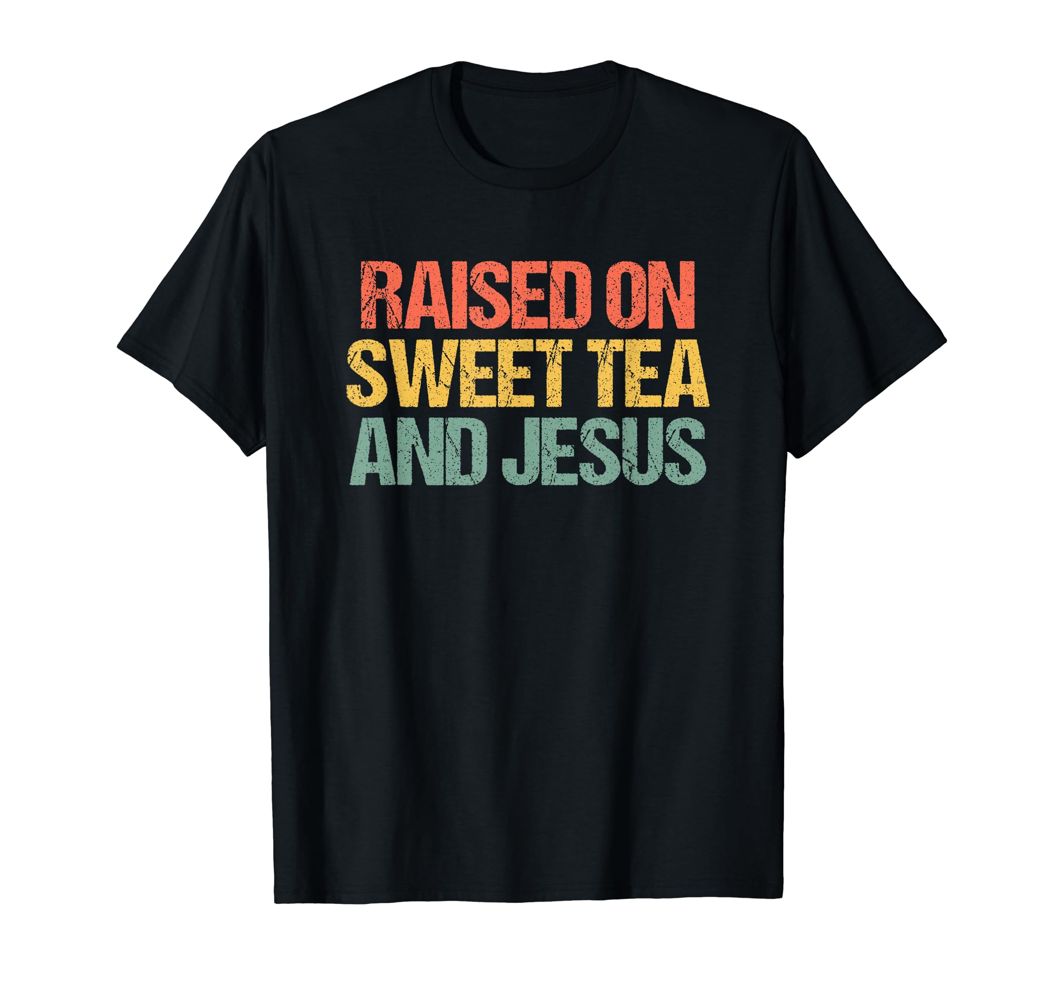 Raised On Sweet Tea & Jesus - Funny Iced Tea Southern Pride T-Shirt