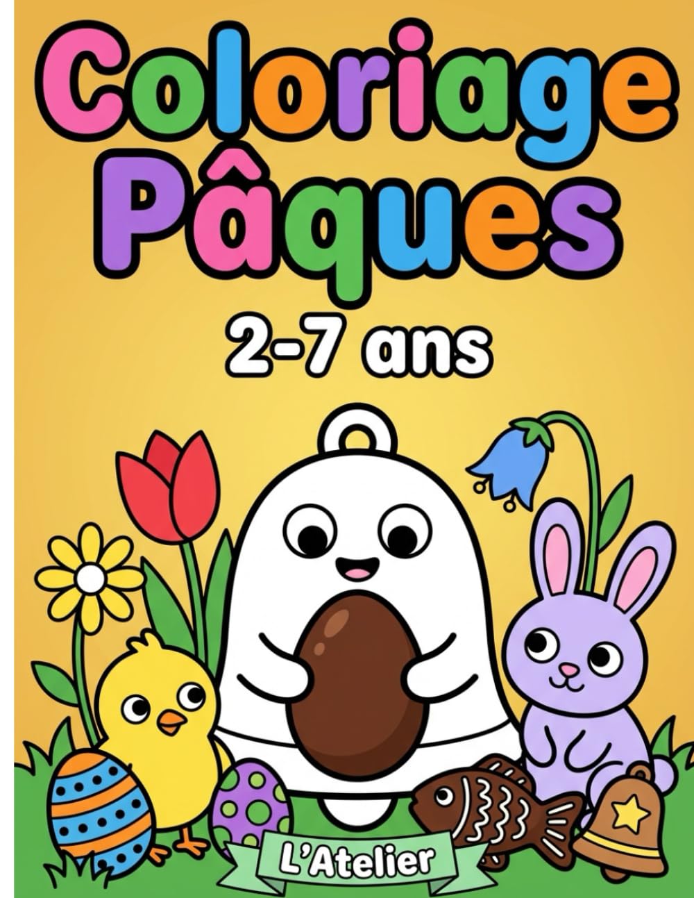 Coloriage Pâques: 40 dessins simples pour les enfants de 2 à 7 ans — Grands traits faciles à colorier (L'Atelier)