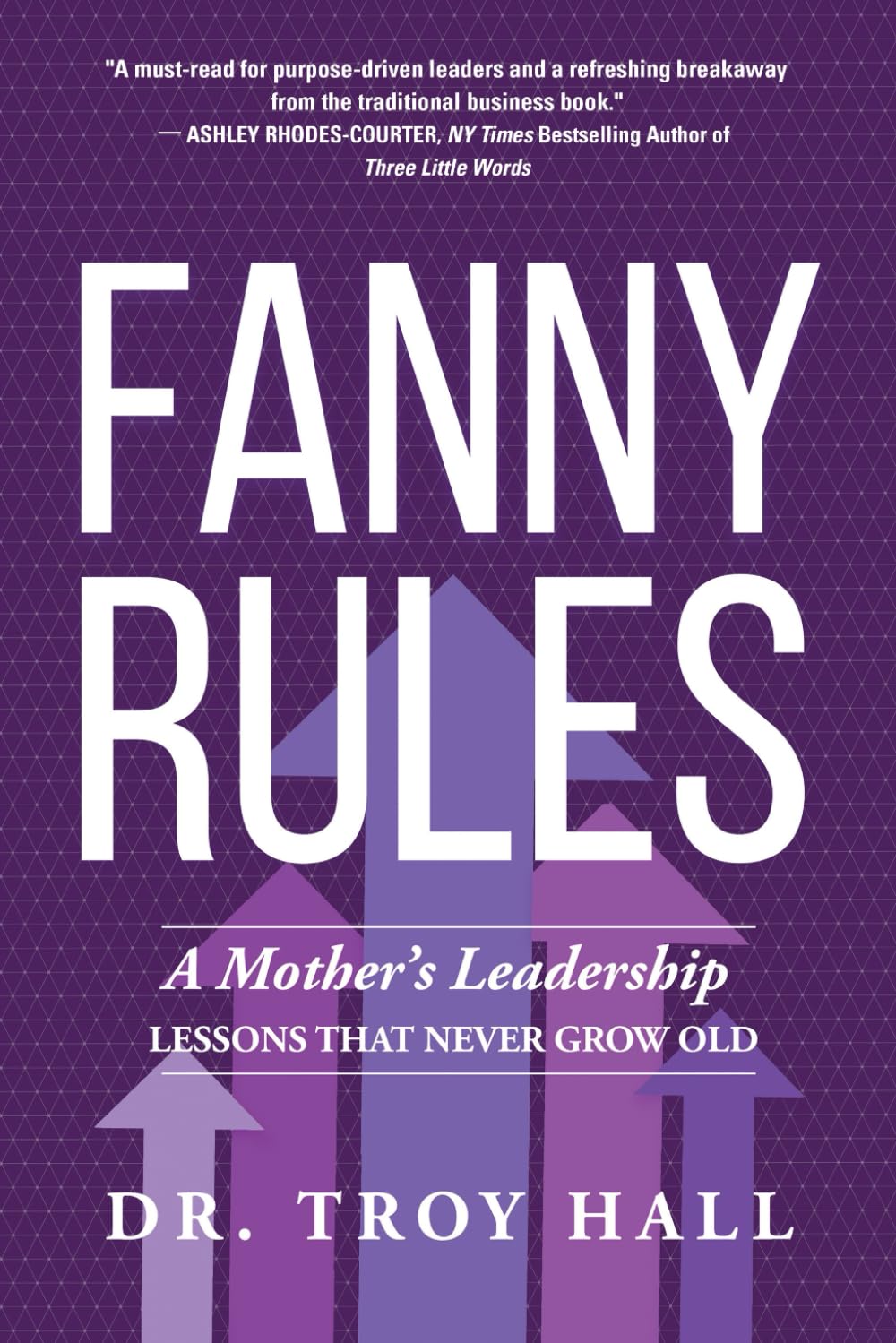 Fanny Rules: A Mother’s Leadership Lessons that Never Grow Old