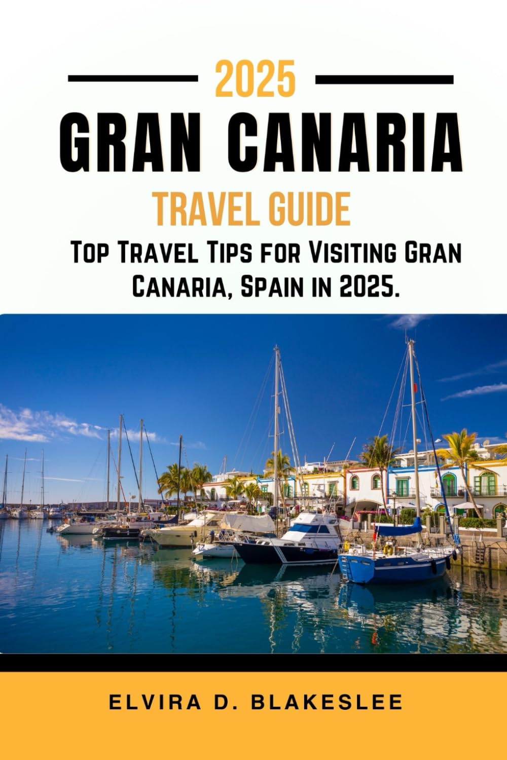 GRAN CANARIA TRAVEL GUIDE 2025: Top Travel Tips for Visiting Gran Canaria, Spain in 2025.