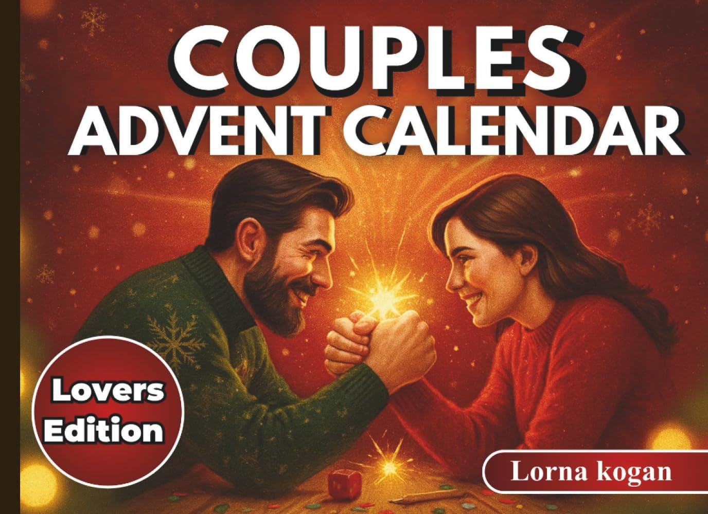 Couples Advent Calendar: A 24-Day Countdown of Games and Challenges for Laughter, Love, and Deeper Connection
