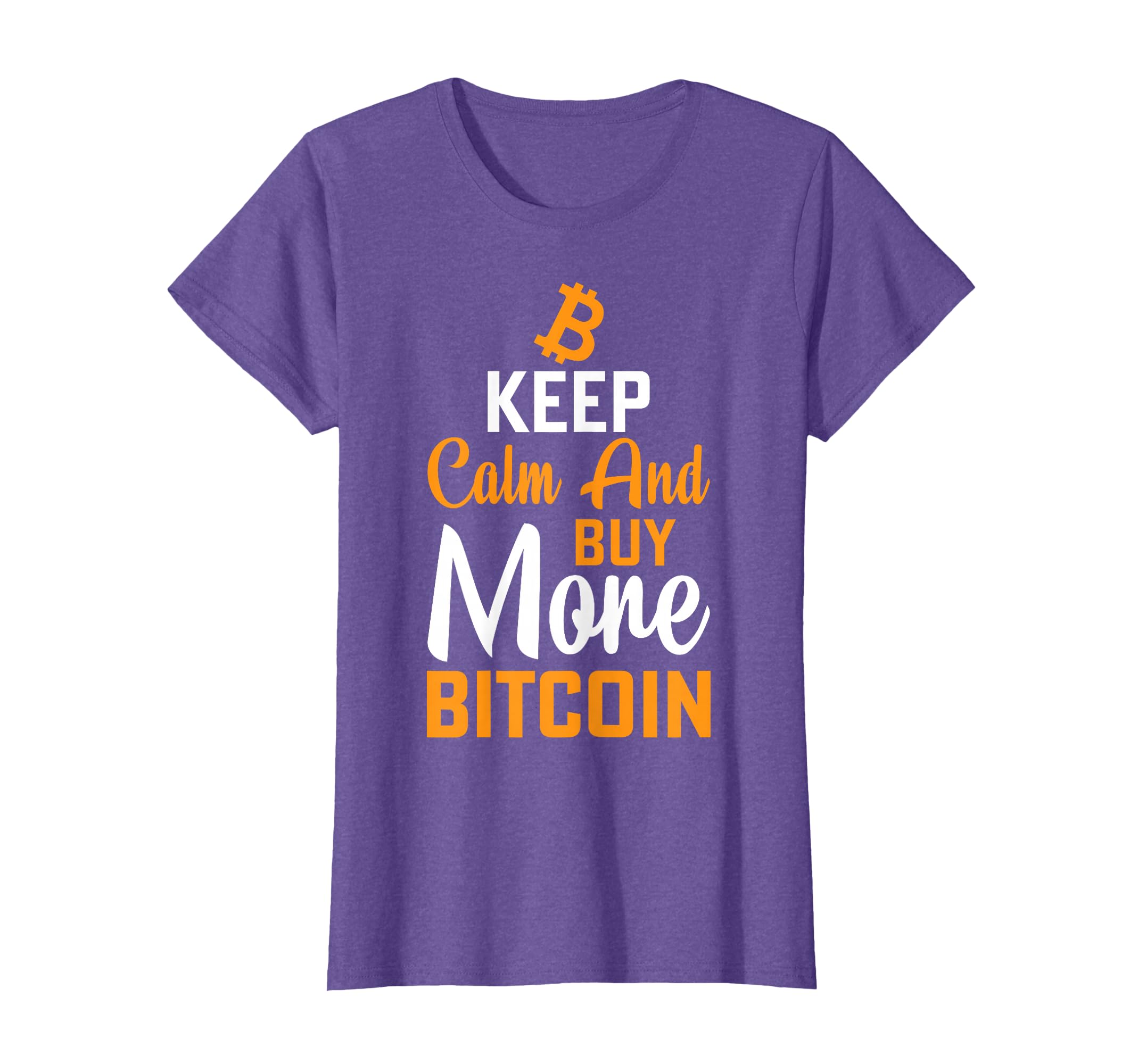 Keep Calm And Buy More Bitcoin T-Shirt