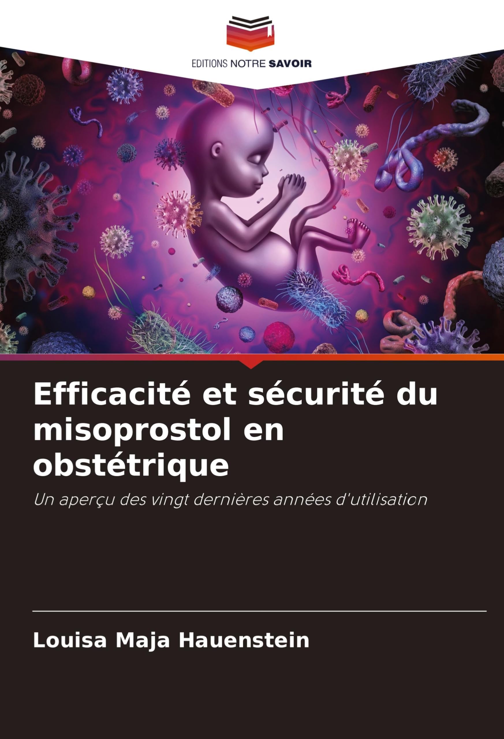 Efficacité et sécurité du misoprostol en obstétrique: Un aperçu des vingt dernières années d'utilisation