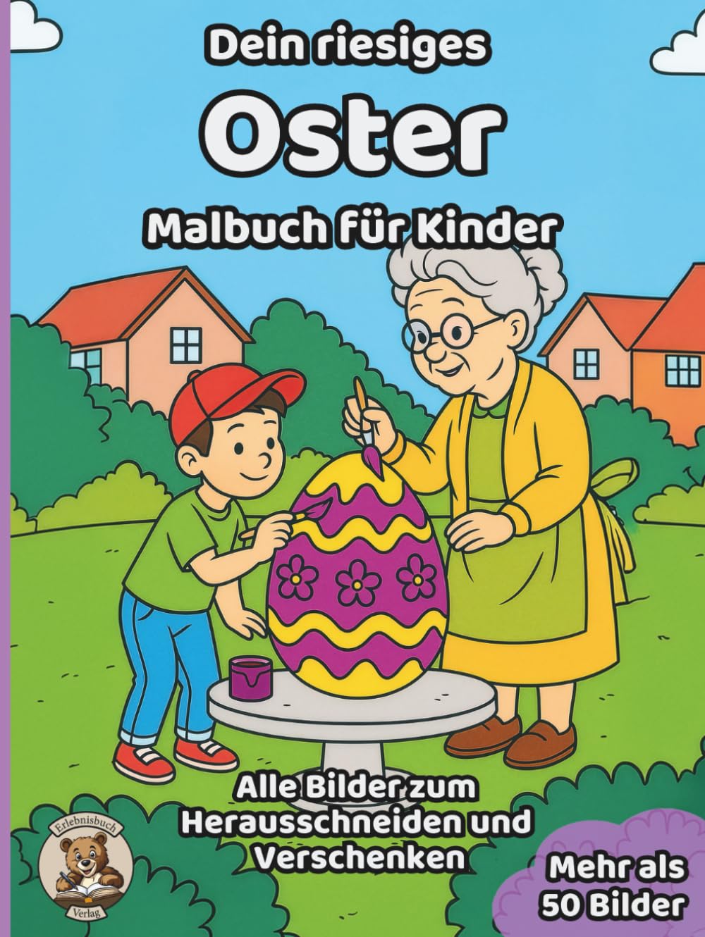 Dein riesiges Oster-Malbuch für Kinder: über 50 schöne Ausmalbilder für Mädchen und Jungen ab 3 Jahren