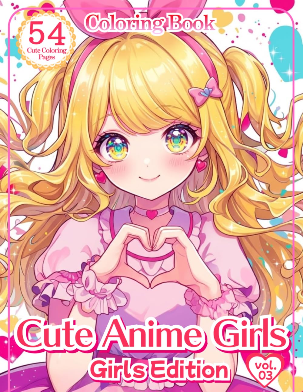 Cute Anime Girls Coloring Book: Girls Edition: 54 Cute Coloring Pages