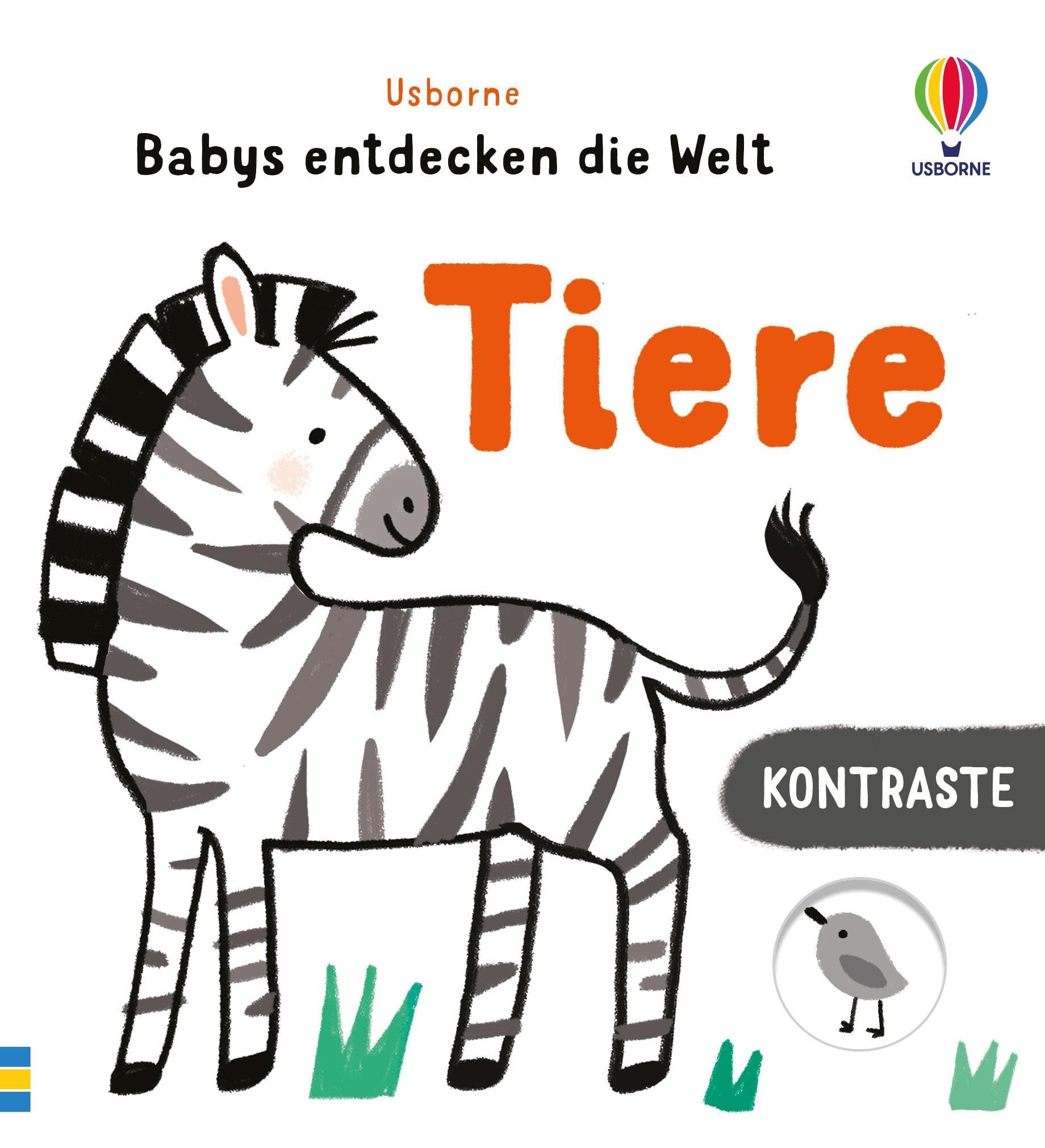 Kontraste – Babys entdecken die Welt: Tiere: Illustrationen mit starken Schwarz-Weiß-Kontrasten – für die Augen von Babys besonders gut zu erkennen – ... (Kontraste – Babys-entdecken-die-Welt-Reihe)