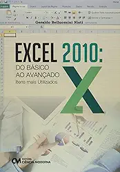Excel 2010. Do Básico ao Avançado - Itens Mais Utilizados