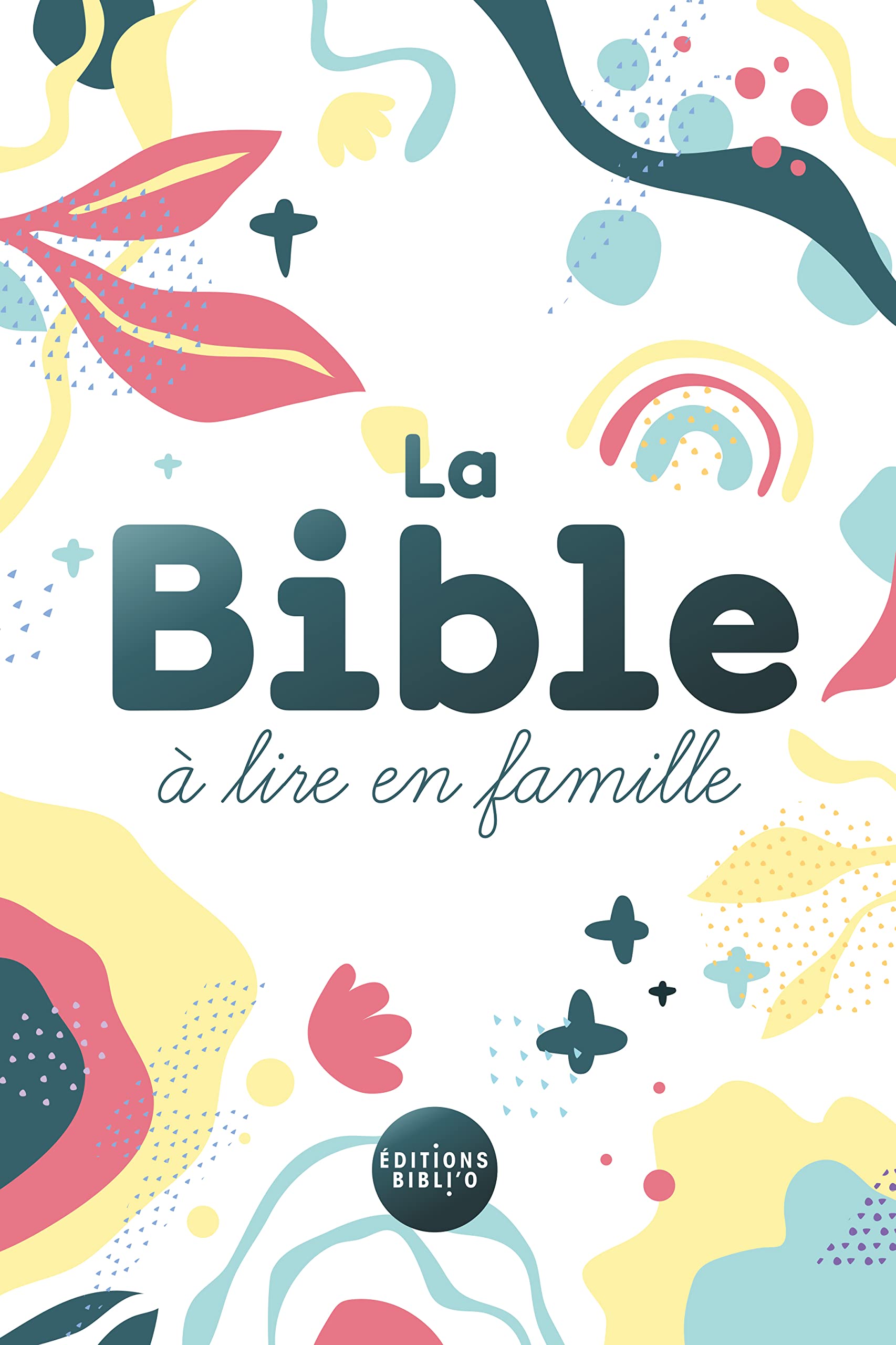 La Bible à lire en famille: Sans les deutérocanoniques, version Parole de vie