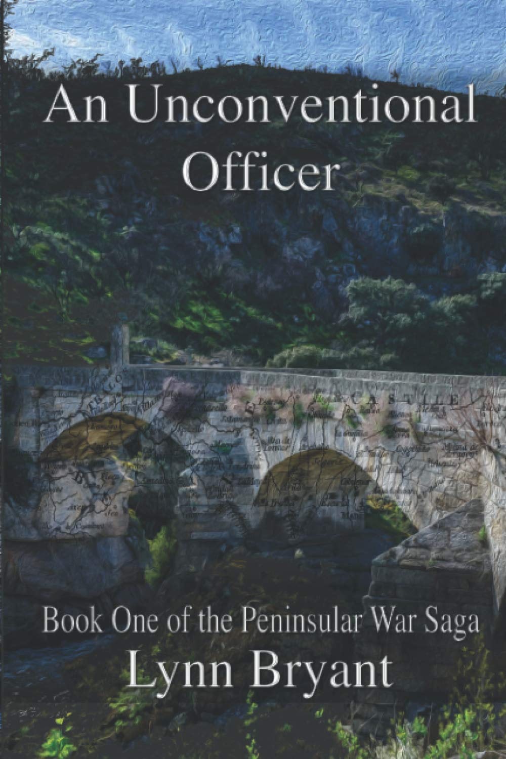 An Unconventional Officer: A story of love and war in Wellington’s army: 1 (The Peninsular War Saga)