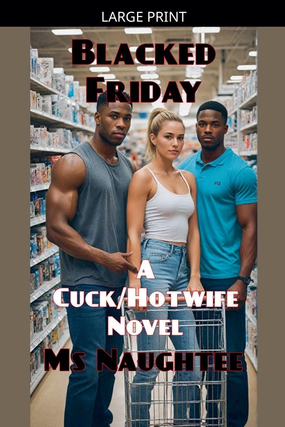 Blacked Friday: A Cuck/Hotwife Novel: 1
