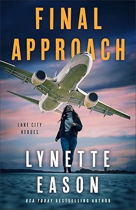Final Approach / Lynette Eason