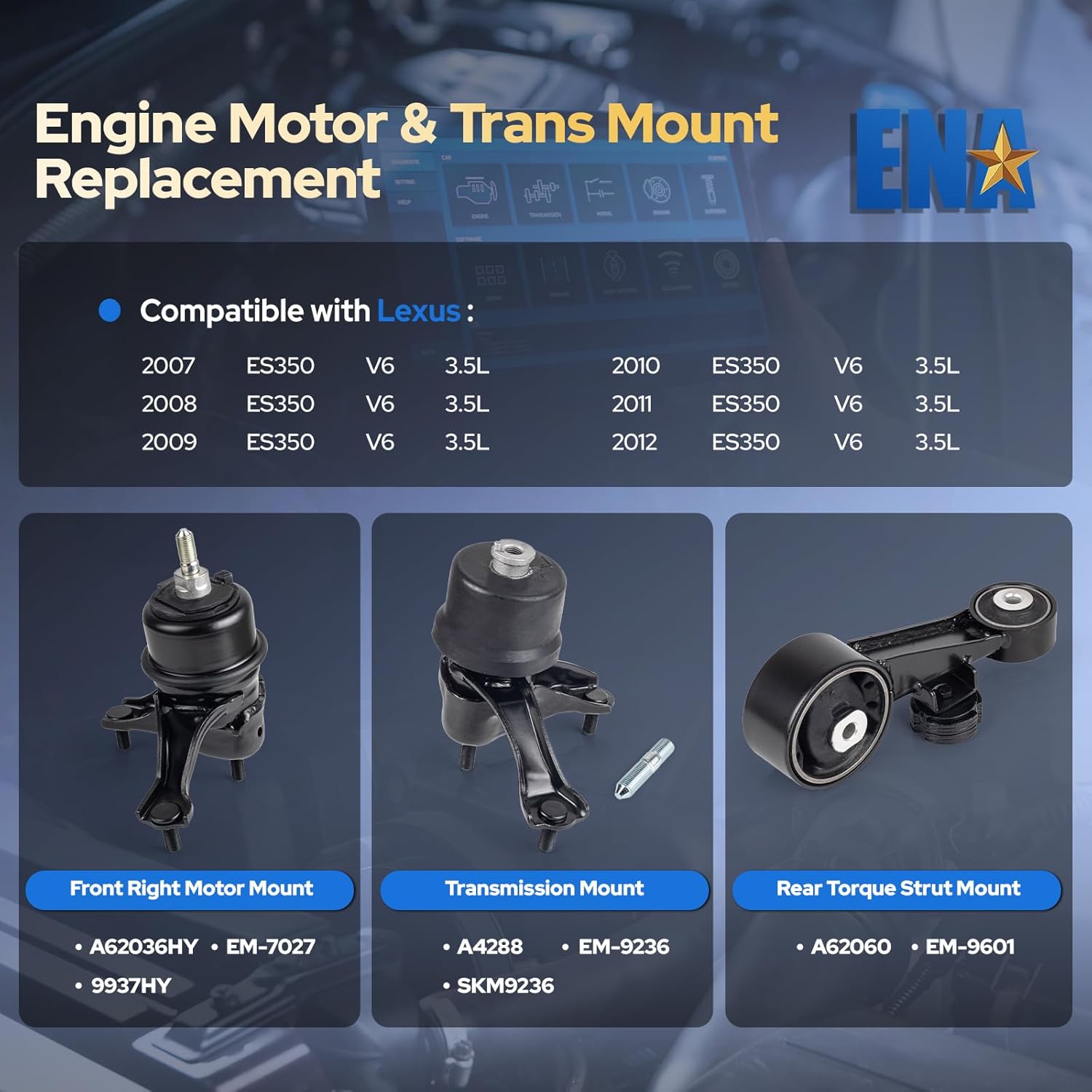 ENA Set of 3 Engine Motor Mount and Transmission Mount Torque Strut Mount Set Compatible with Lexus ES350 2007 2008 2009 2010 2011 2012 V6 3.5L Automatic Transmission Replace 123720H090 123720H100