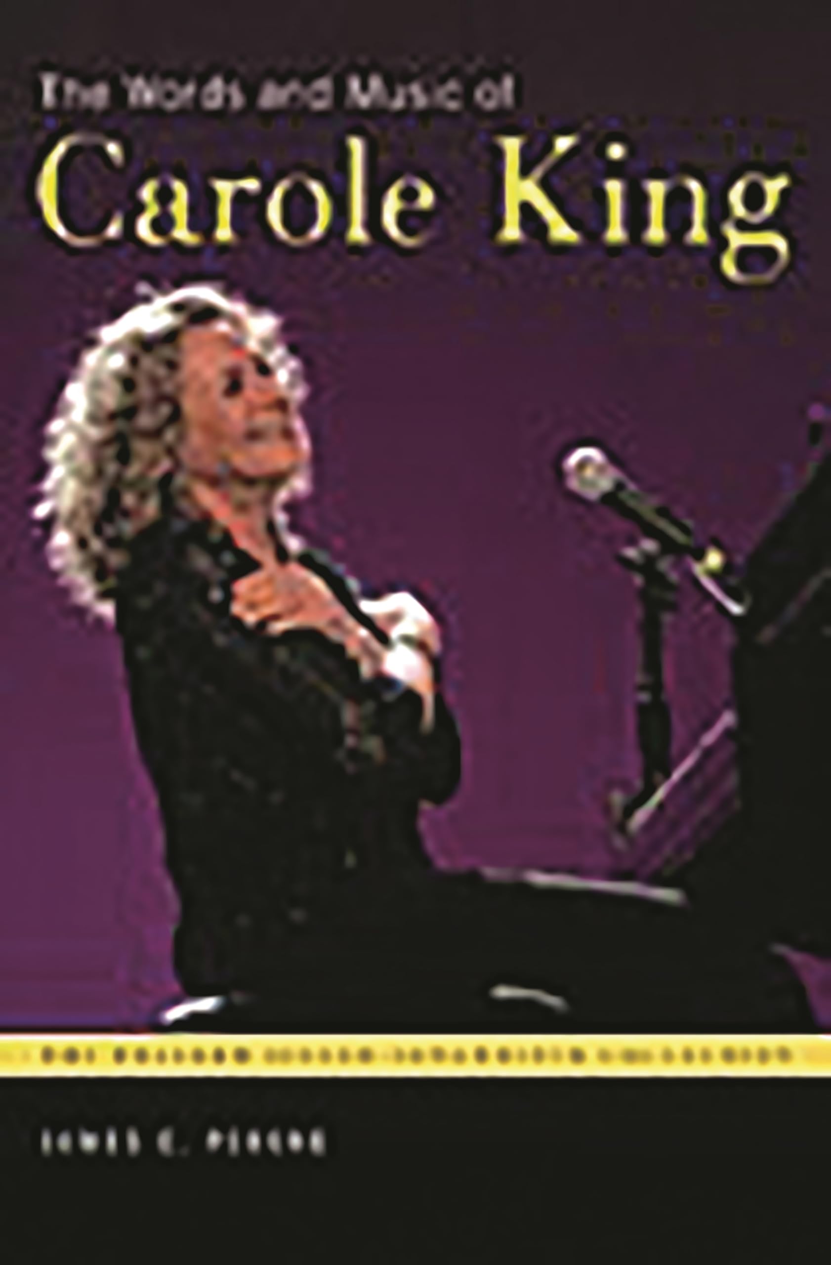 The Words and Music of Carole King (The Praeger Singer Songwriter Collection)