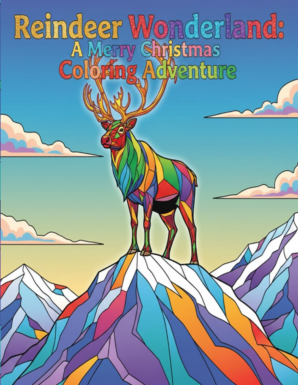 Reindeer Wonderland: A Merry Christmas Coloring Adventure: Cute and Festive Reindeer Scenes to Color for Holiday Joy and Relaxation