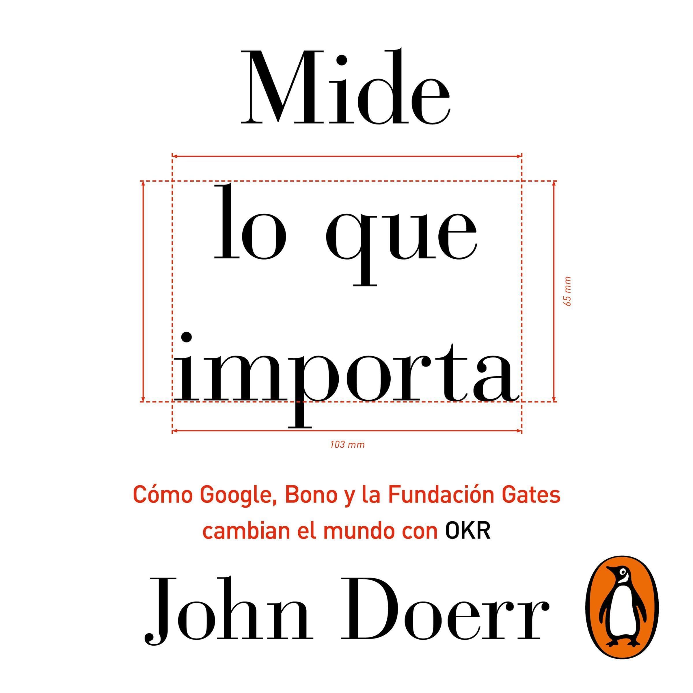 Mide lo que importa [Measure What Matters]
