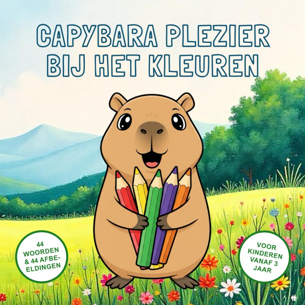 Capybara plezier bij het kleuren: 44 woorden & 44 afbeeldingen – Voor kinderen van 3 jaar en ouder