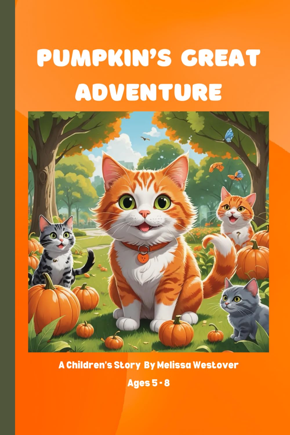 Pumpkin's Great Adventure: Children's Story & Coloring Book | Ages 5-8 | 72 Pages (Pumpkin the Cat Series)