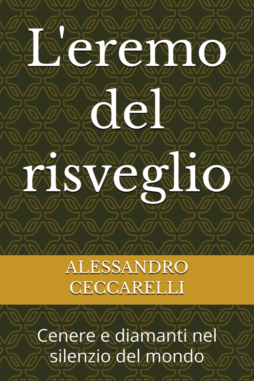 L'eremo del risveglio: Cenere e diamanti nel silenzio del mondo