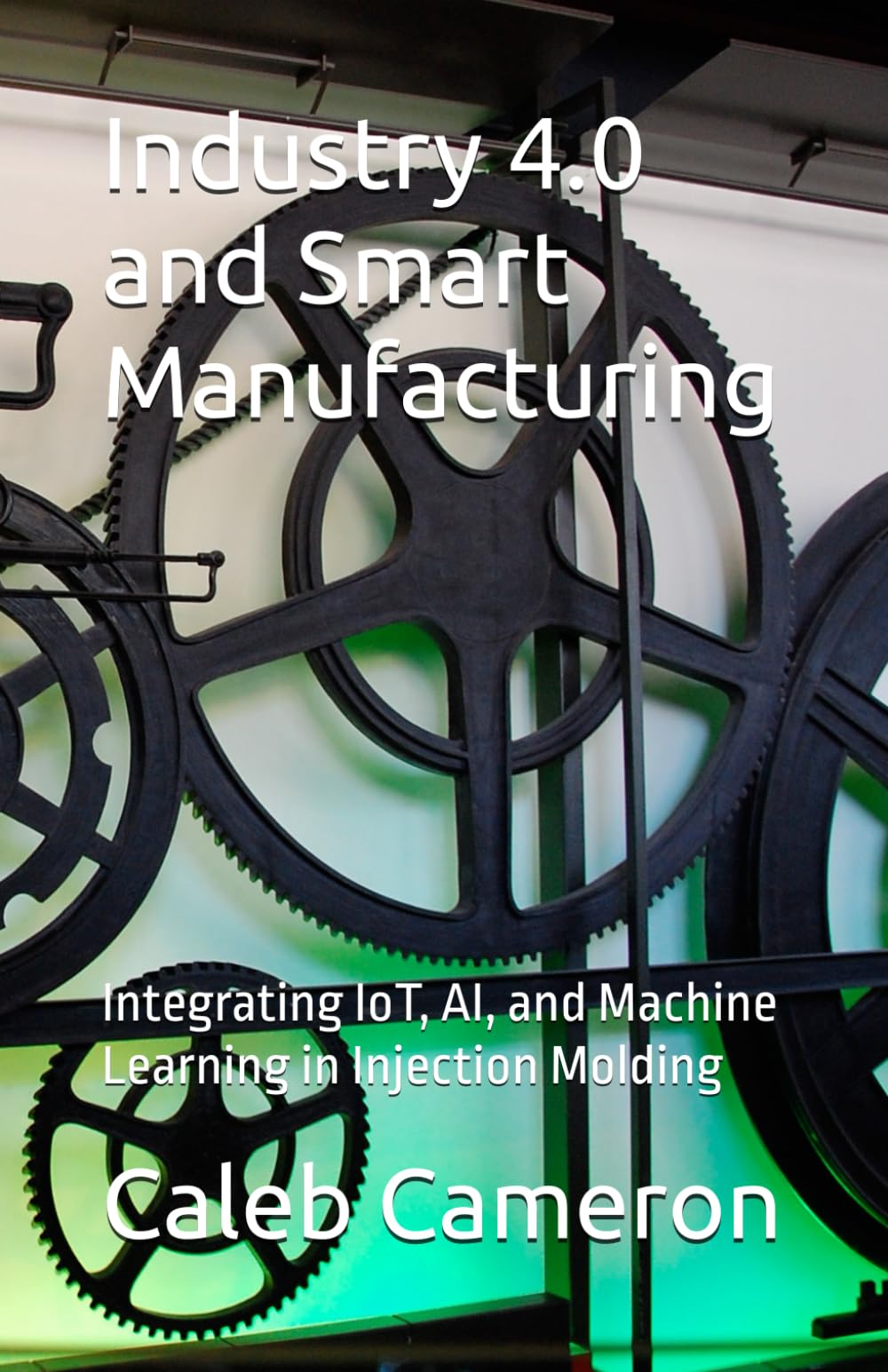 Industry 4.0 and Smart Manufacturing: Integrating IoT, AI, and Machine Learning in Injection Molding