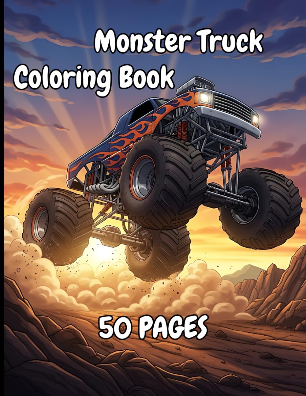Monster Truck Coloring Book: 50 Action-Packed Monster Truck Coloring Pages For Adventure Fans