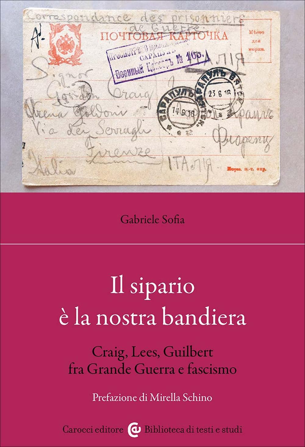 Il Sipario è La Nostra Bandiera. Craig, Lees, Guilbert Fra Grande Guerra E Fascismo - 4