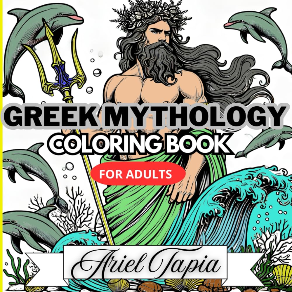 Greek Mythology Coloring Book: A Coloring Book For Adults and Kids With Your Favorite Gods and Women of Greek Mythology: For Adults
