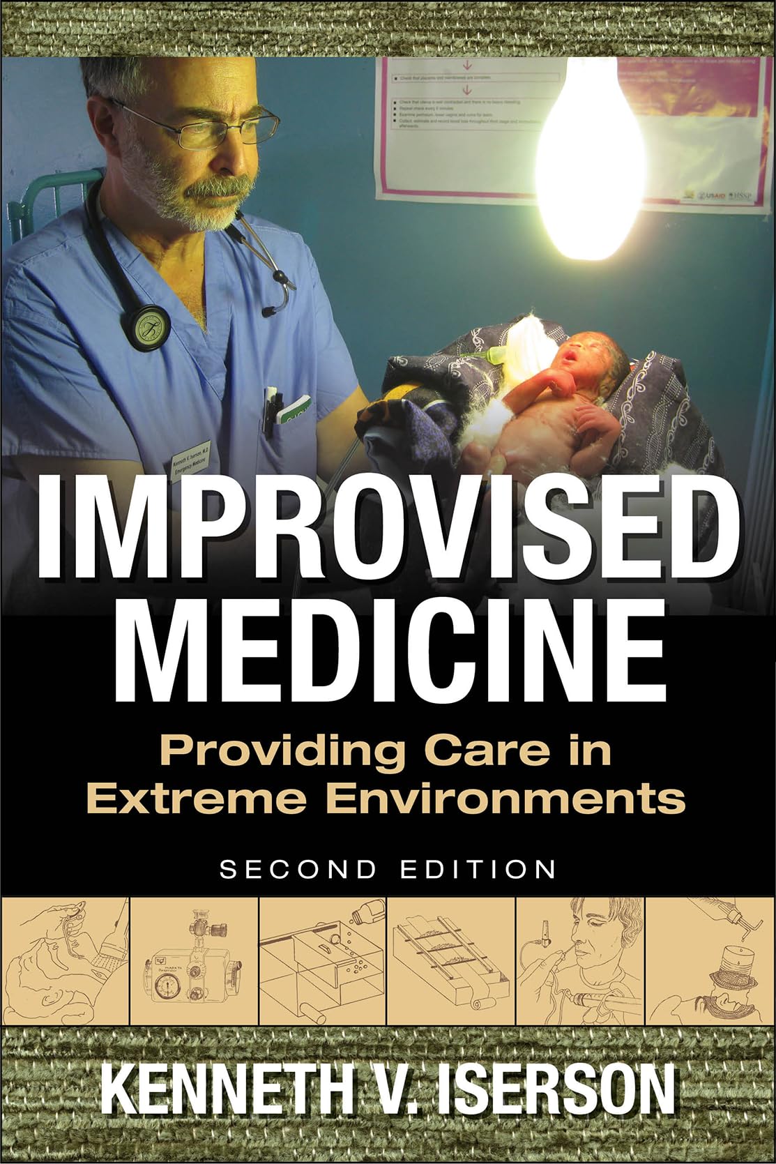 Improvised Medicine: Providing Care in Extreme Environments, 2nd edition (EMERGENCY MEDICINE)