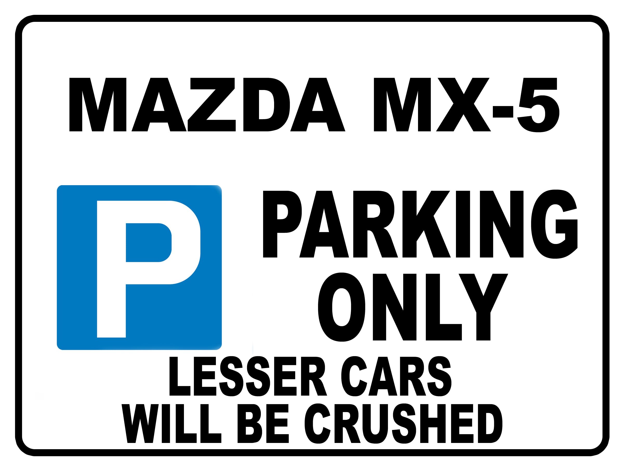 Parking Metal Sign Plaque Compatible With Mazda MX-5 8x6in Ref23521
