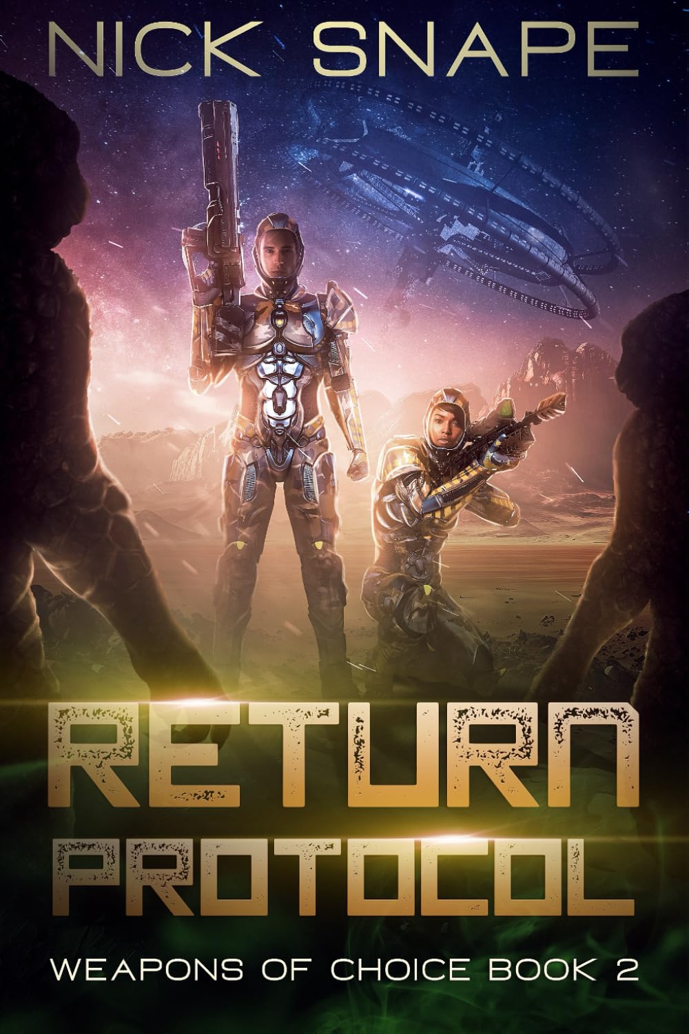Return Protocol: A First Contact Military Sci-Fi Adventure: 2 (Weapons of Choice)