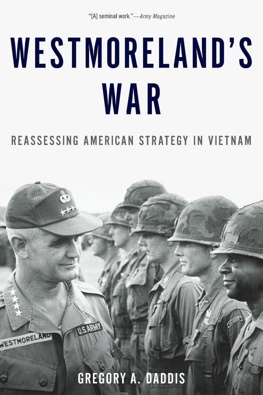 Westmoreland's War: Reassessing American Strategy in Vietnam