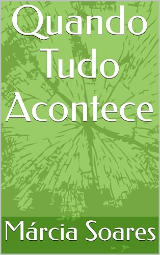 Quando Tudo Acontece