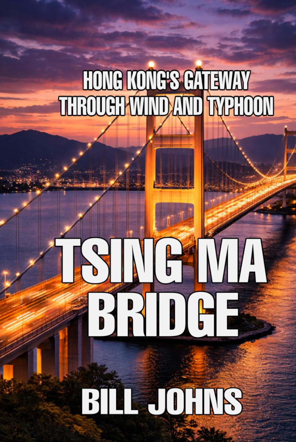 Tsing Ma Bridge: Hong Kong’s Gateway Through Wind and Typhoon (The Great Crossings)