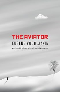 The Aviator: From the award-winning author of Laurus
