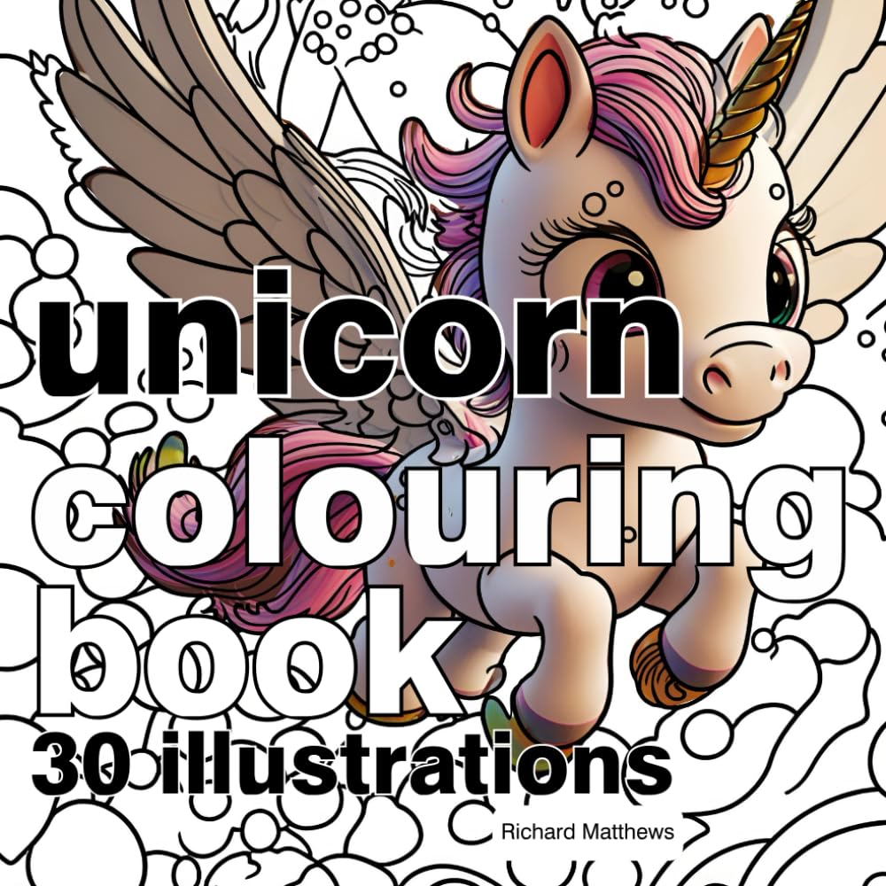Unicorn Colouring Book: 30 Illustrations