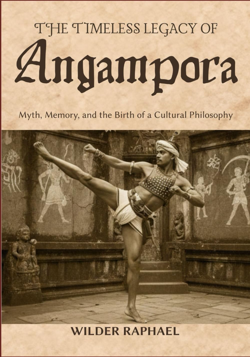 THE TIMELESS LEGACY OF ANGAMPORA: Myth, Memory, and the Birth of a Cultural Philosophy