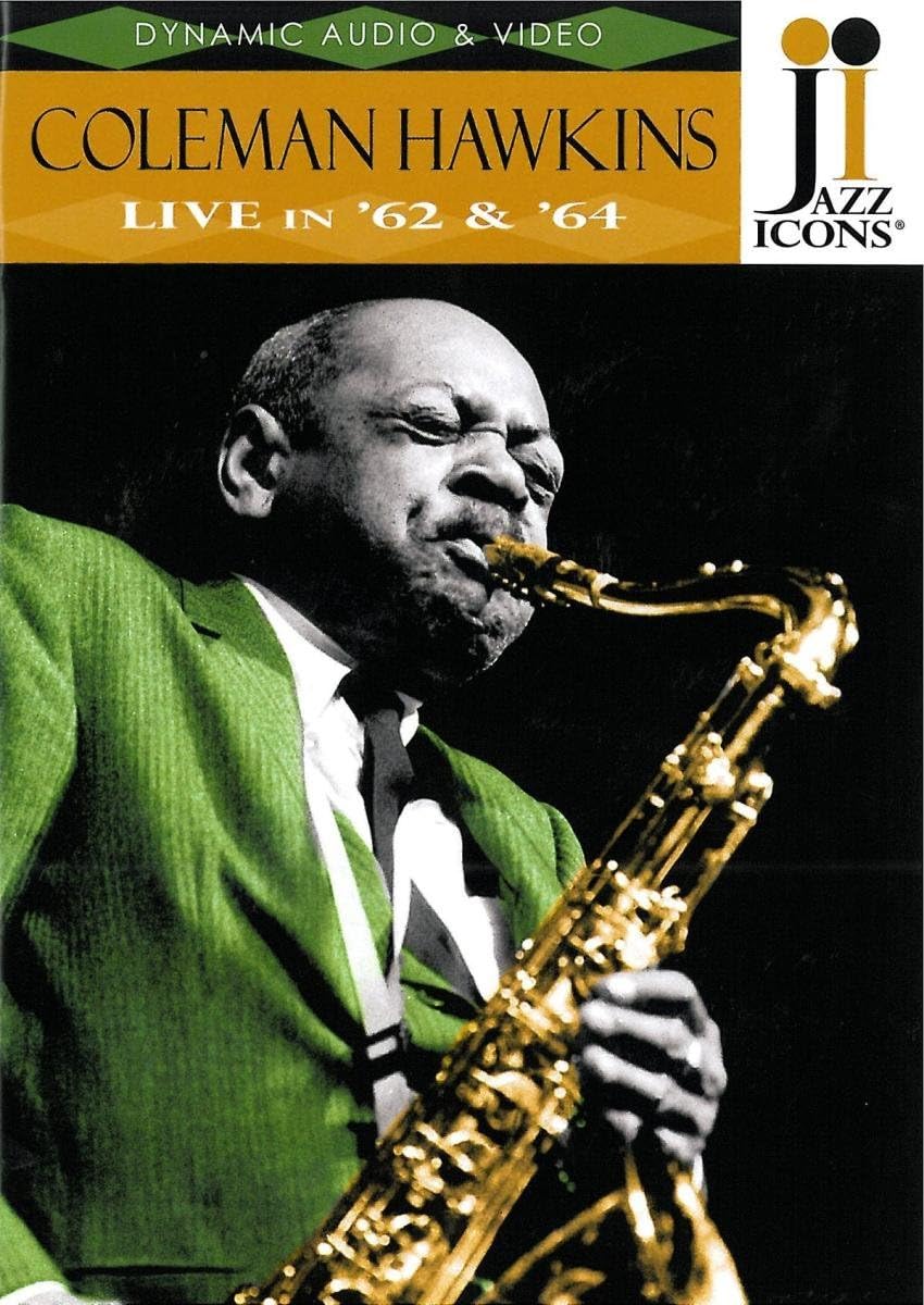 Jazz Icons: Coleman Hawkins Live in '62 & '64
