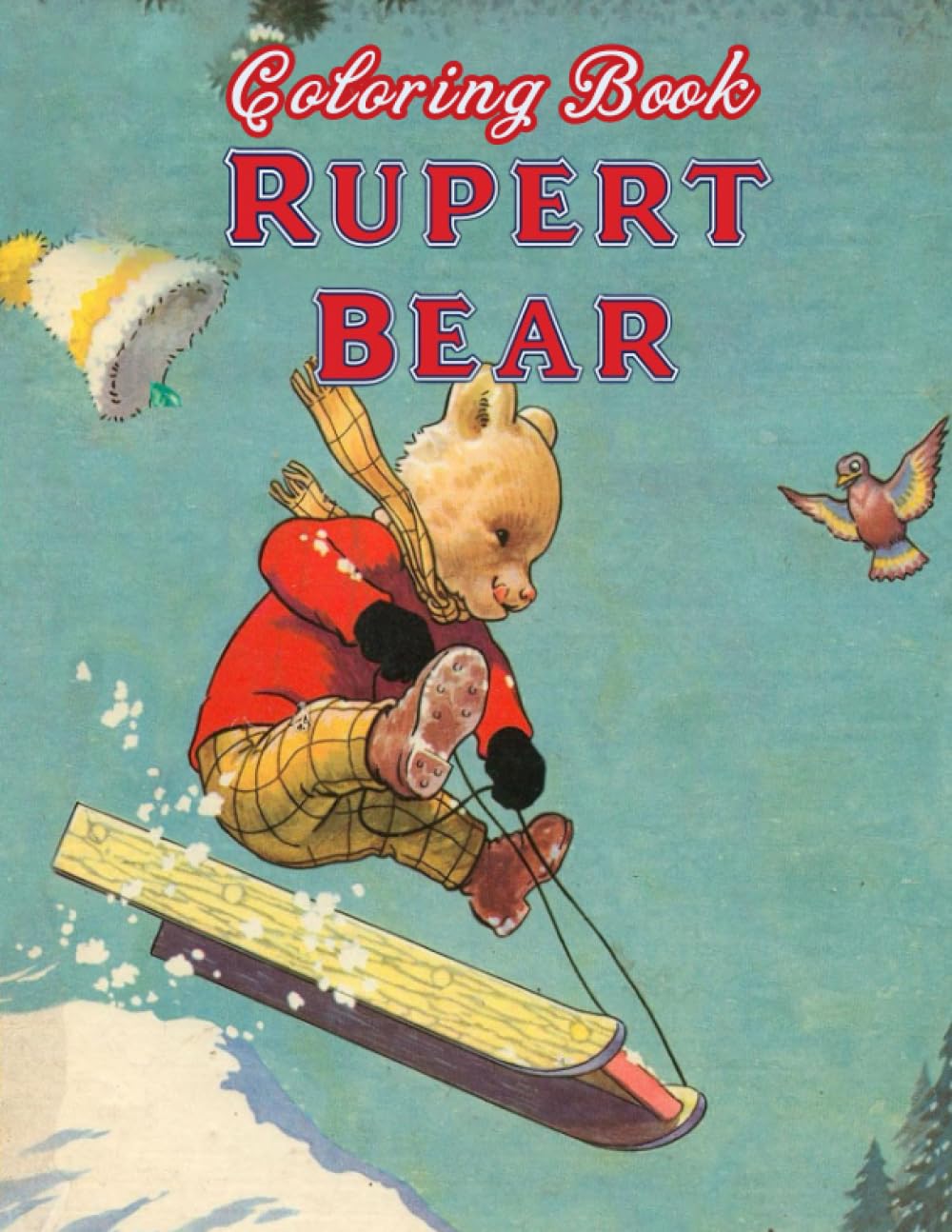 Rupert Bear Coloring Book: Great Coloring Book for Kids and Fans – GIANT Pages with High Quality Images