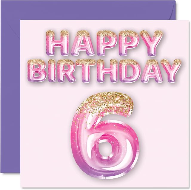 6th Birthday Card for Girls - Pink & Purple Glitter Balloons - Happy Birthday Cards for 6 Year Old Girl Daughter Sister Granddaughter Cousin, 145mm x 145mm Six Sixth Bday Greeting Cards Gift