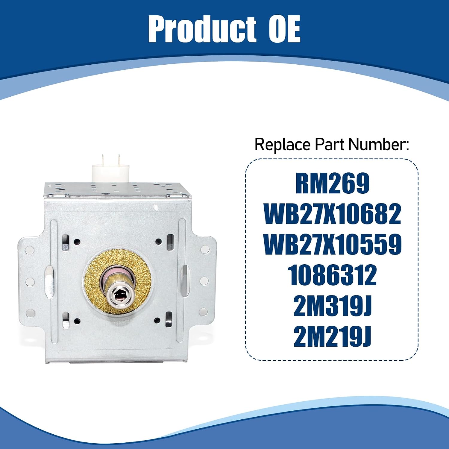 Replacement for GE WB27X10682 Magnetron for Microwave Oven, Compatible with RM269, WB27X10559, 1086312, 2M319J, 2M219J, Microwave Oven Repair Part